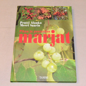 Pentti Alanko - Meeri Saario Pihan ja puutarhan marjat